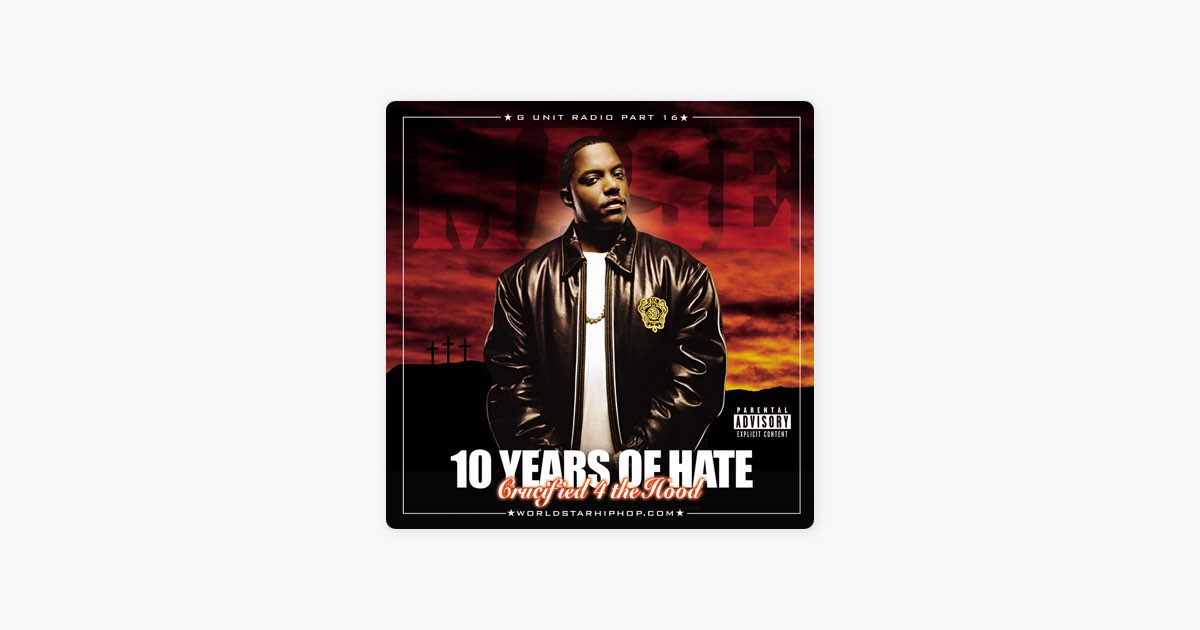 G-Unit Radio 16: 10 Years of Hate - Album by Murda Mase, DJ Whoo