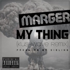 My Thing Dubstep Remix (feat. Sibling) Marger