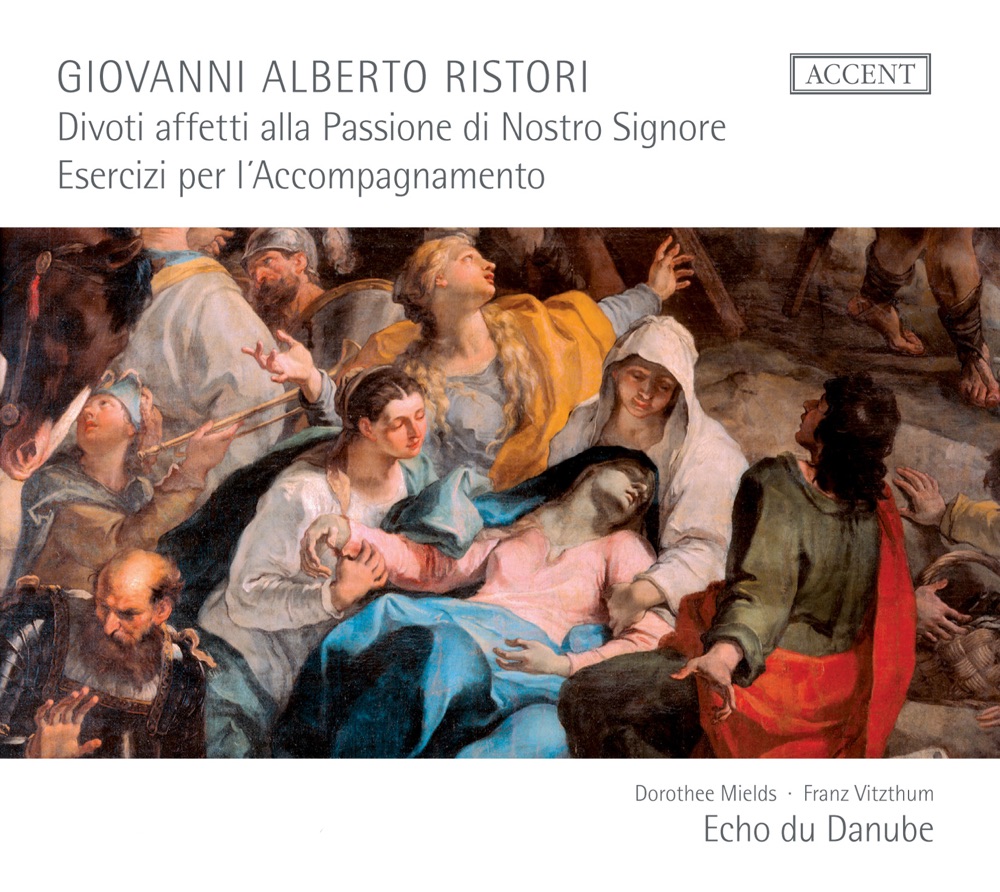 Обложка альбома «Ristori: Divoti affetti alla Passione di Nostro Signore - Esercizi per l'accompanimento» — Alexander Weimann, Franz Vitzthum, Dorothee Mields & Echo du Danube Ensemble
