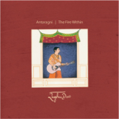 Antaragni - The Fire Within - Raghu Dixit
