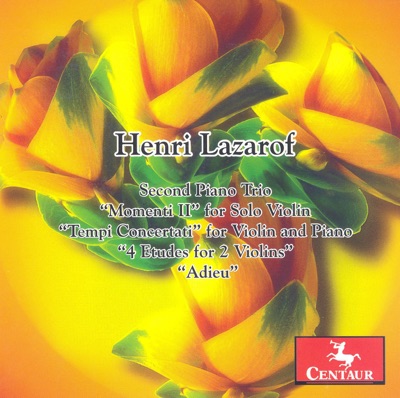 Lazarof, H.: Piano Trio No. 2. - Momenti Ii - Tempi Concertati - 4 Etudes - Adieu