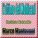 L'ultimo dei Mohicani (Incluso karaoke) - Single