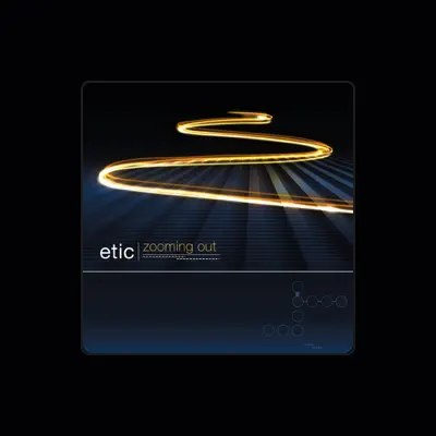 Listen to Etic, watch music videos, read bio, see tour dates & more!