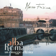 Alba Romana (un omaggio a Roma) - Marco Frisina