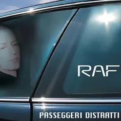 Passeggeri distratti - Raf