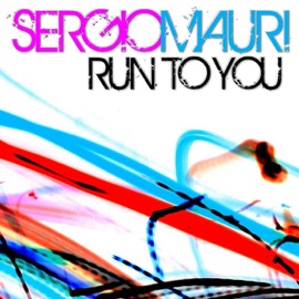 Run To You (Main Mix) Sergio Mauri
