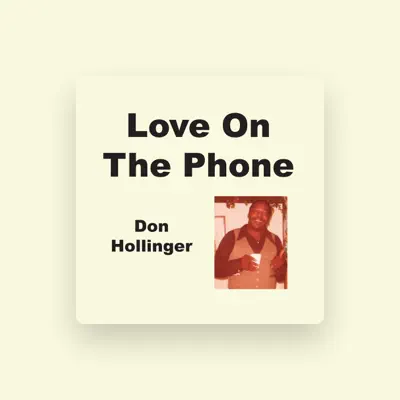 Listen to Don Hollinger, watch music videos, read bio, see tour dates & more!