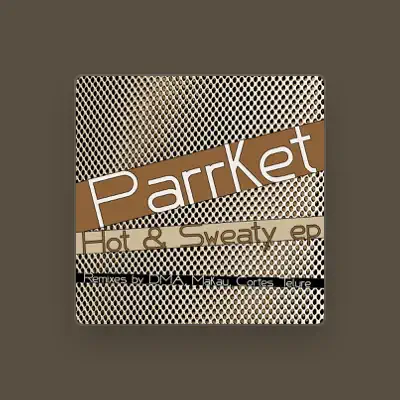 Listen to Parrket, watch music videos, read bio, see tour dates & more!