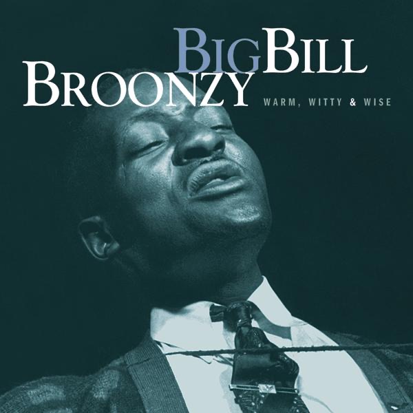 Обложка альбома «Warm, Witty, & Wise (Mojo Workin': Blues for the Next Generation)» — Big Bill Broonzy
