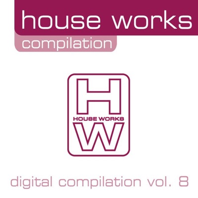House Works - Digital Compilation, Vol. 8
