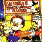 Chinese Take-Away Blues