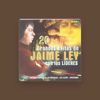 Listen to Jaime Ley con Los Lideres, watch music videos, read bio, see tour dates & more!