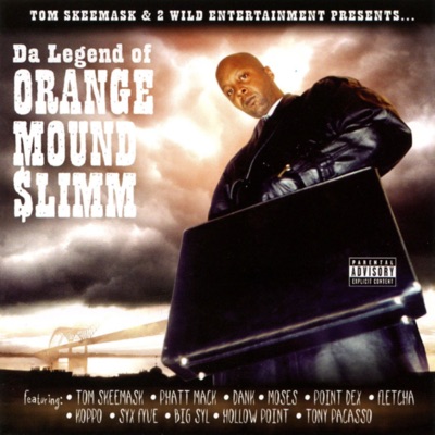 Da Legend of Orange Mound Slimm