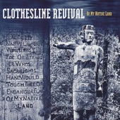 Clothesline Revival - Calling Trains