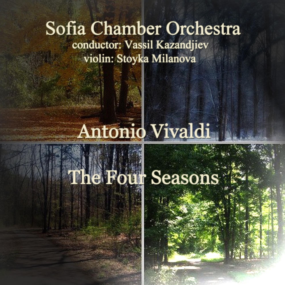 Обложка альбома «Antonio Vivaldi: The Four Seasons» — Sofia Chamber Orchestra, Vassil Kazandjiev & Stoika Milanova