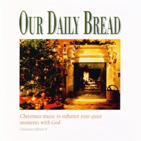 Our Daily Bread - O Holy Night
