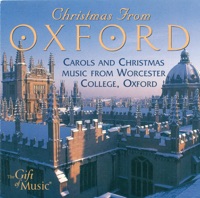 Christmas From Oxford - Carols and Christmas Music From Worcester College, Oxford - Worcester College Choir, Christopher Sparkhall & Myles Hartley