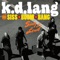 Sing It Loud - k.d. lang and the Siss Boom Bang lyrics