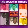 The Bolton Brothers - If He Still Cares (Live)