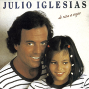 De Niña a Mujer - Julio Iglesias