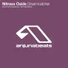 Nitrous Oxide - Dreamcatcher (Stoneface & Terminal Remix)