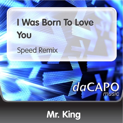 I Was Born to Love You - Single