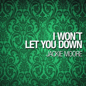 I Won't Let You Down
