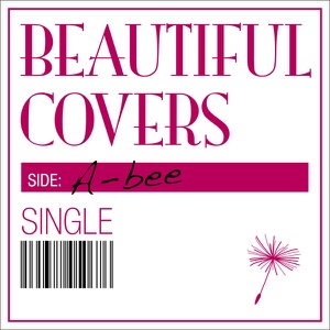 Beautiful Covers Side: A-bee - Single
