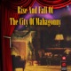 Rise and Fall of the City of Mahagonny