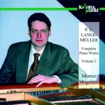 Lange-Müller: Complete Piano Works, Vol. 2