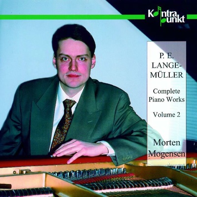 Lange-Müller: Complete Piano Works, Vol. 2