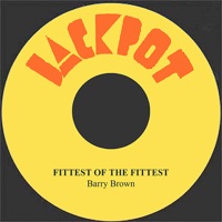 Fittest of Fittest - Single - Barry Brown