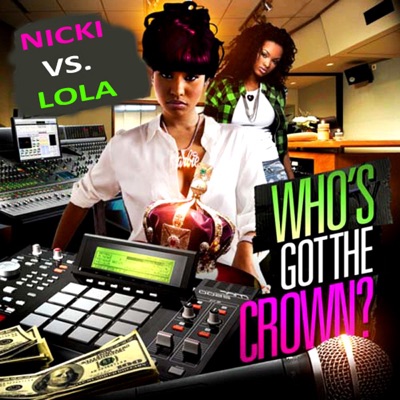 Nicki Vs. Lola - Best I Ever Had