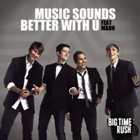 Music Sounds Better With U — Big Time Rush