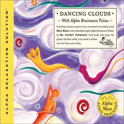Listen to Dancing Clouds by Mick Rossi & Dr. Jeffrey Thompson