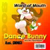 Dance-Bunny and the Partymixers - Word of Mouth (Party Version)