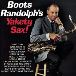 Boots Randolph's Yakety Sax! - Boots Randolph Boots Randolph's Yakety Sax! - Boots Randolph