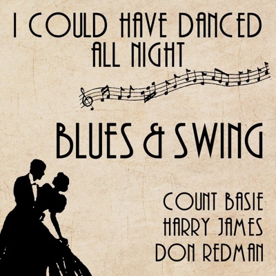 I Could Have Danced All Night (Blues & Swing)