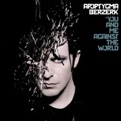 You and Me Against the World - Apoptygma Berzerk