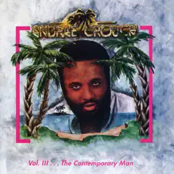 Vol. III … The Contemporary Man - Andraé Crouch