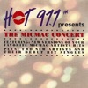 Hot 97.7 presents the Micmac Concert
