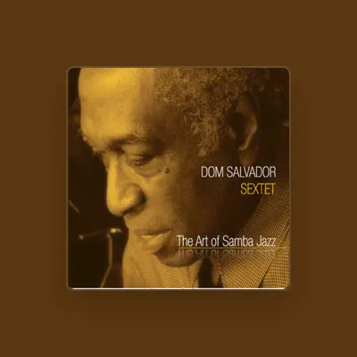 Listen to Dom Salvador Sextet, watch music videos, read bio, see tour dates & more!