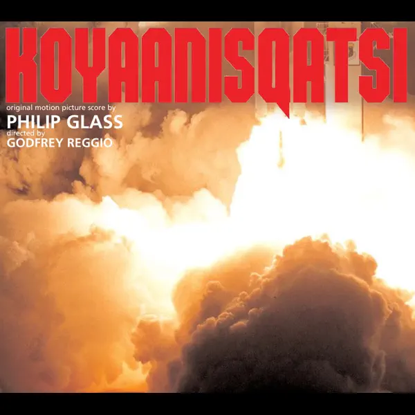 フィリップ・グラスのKoyaanisqatsi (Complete Original Soundtrack