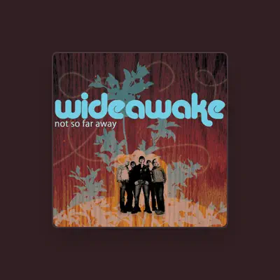 Listen to Wideawake, watch music videos, read bio, see tour dates & more!
