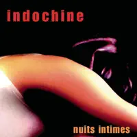 D'ICI MON AMOUR — INDOCHINE