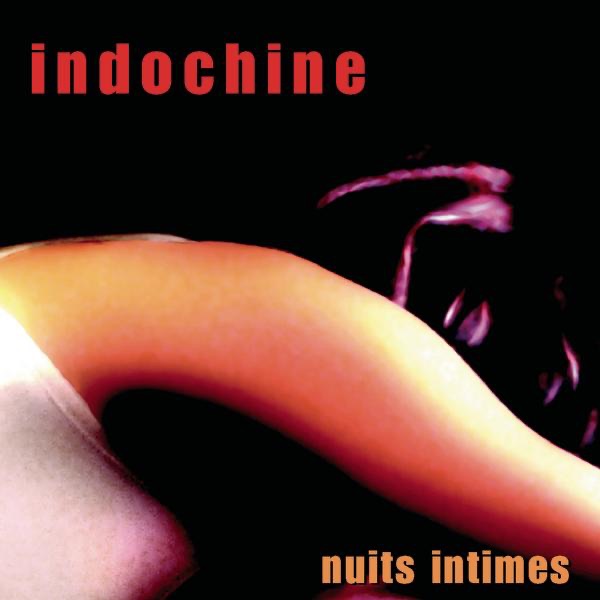 Nuits intimes (Versions accoustiques live) - Indochine