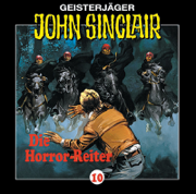 John Sinclair, Folge 10: Die Horror-Reiter - Jason Dark & John Sinclair