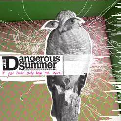 If You Could Only Keep Me Alive (Deluxe Version) - The Dangerous Summer