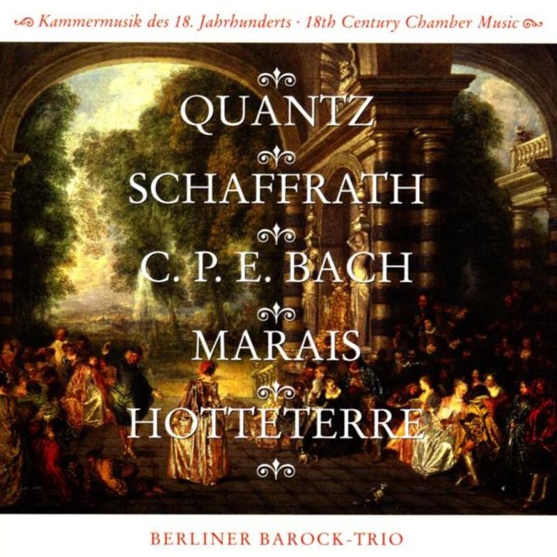 Обложка альбома «Quantz, Schaffrath, Bach, Marais, Hotteterre: 18th Century Chamber Music» — Berlin Baroque Trio