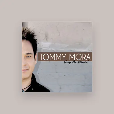 Listen to Tommy Mora, watch music videos, read bio, see tour dates & more!
